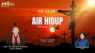 AIR HIDUP (BA : YOHANES 4 : 1 - 14) #MUTIARAPAGI