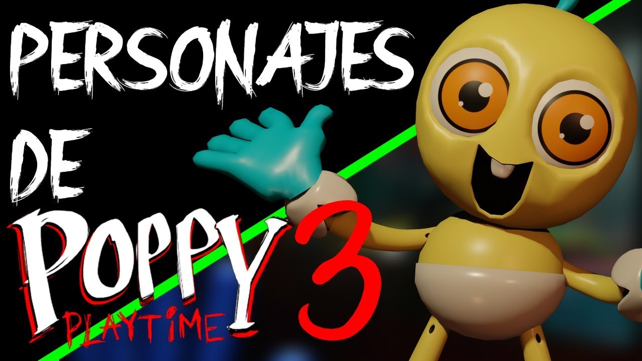 PERSONAJES QUE SALDRÁN EN POPPY PLAYTIME 3!!!