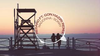 Madonna - Sorry (Regard Ft. Gon Haziri Remix)
