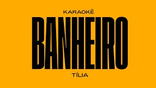 Tília - Bathroom (Karaoke) | Prod. Maikinho DJ