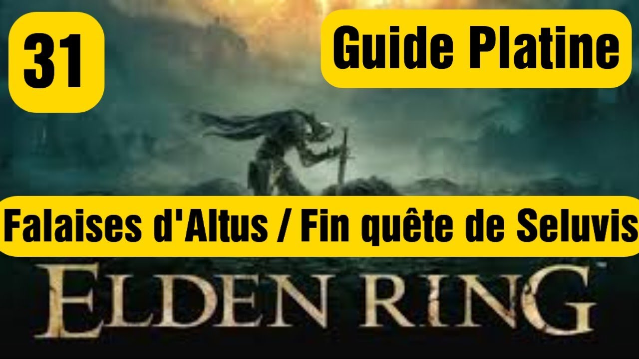 Elden Ring 31 Falaises d'Altus / Fin de la quête de Seluvis Guide ...