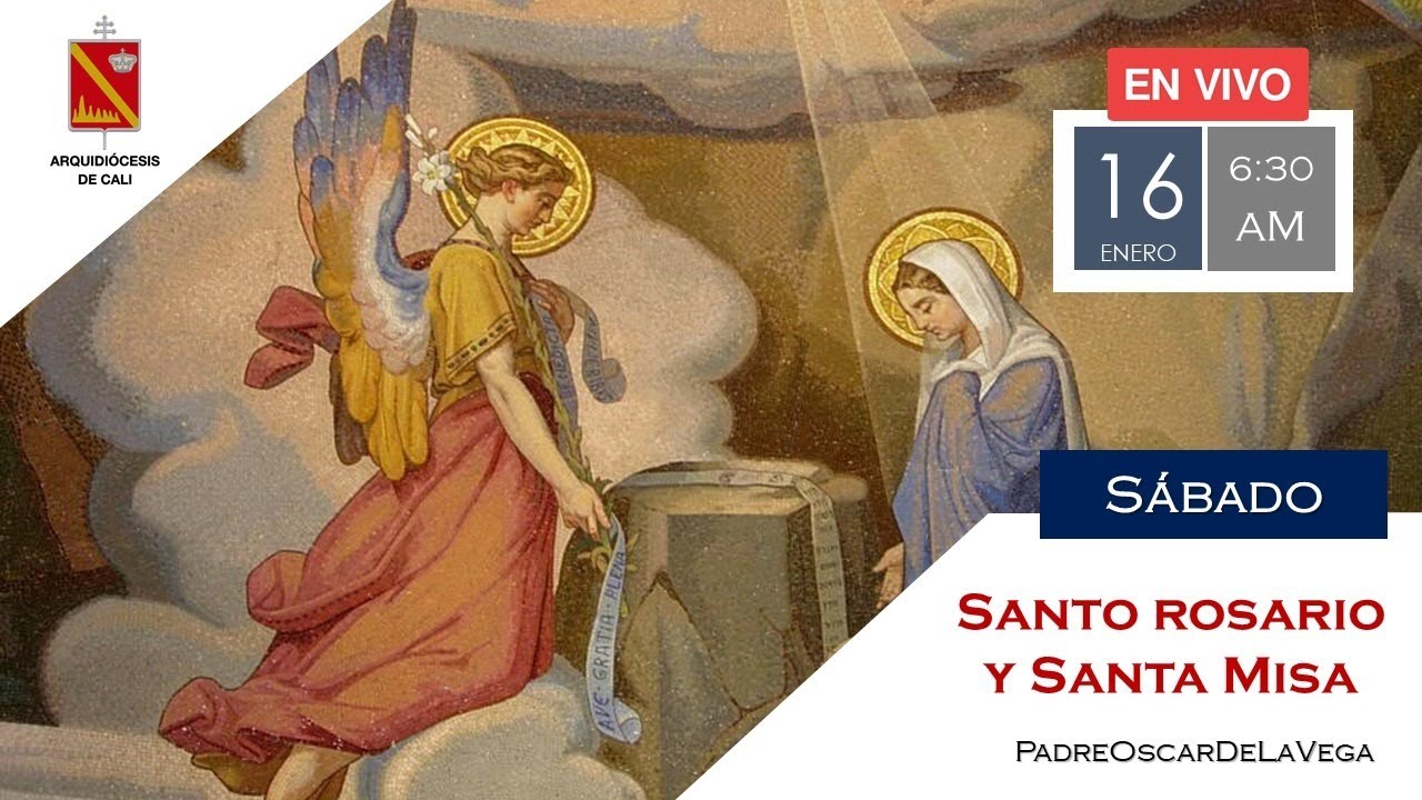 SÁBADO CON NUESTRA MADRE MARÍA: SANTO ROSARIO Y SANTA MISA - YouTube