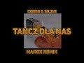 Korni &amp; Sejmi - Tańcz Dla Nas (Marox Official Remix)