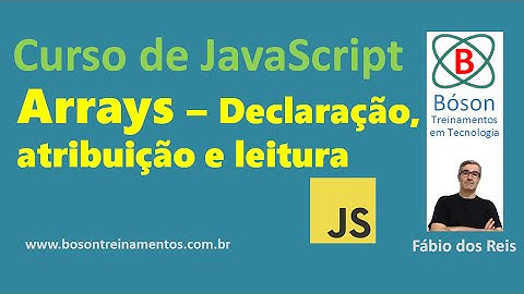 13 - Curso de JavaScript - Arrays - Declaração e Atribuição