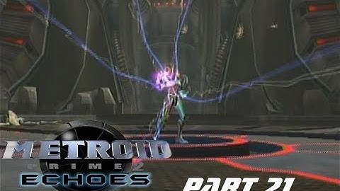 Metroid Prime 2: Echoes (Blind) Part 21: "Seek and Destroy"