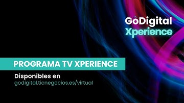 Programa TV XPERIENCE #GoDigitalXperience 2022