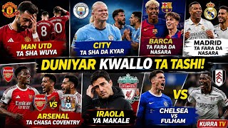UTD ta sha wuya, CITY ta sha da kyar, BARCA da MADRID sun fara da nasara, ARSENAL ta chasa Coventry