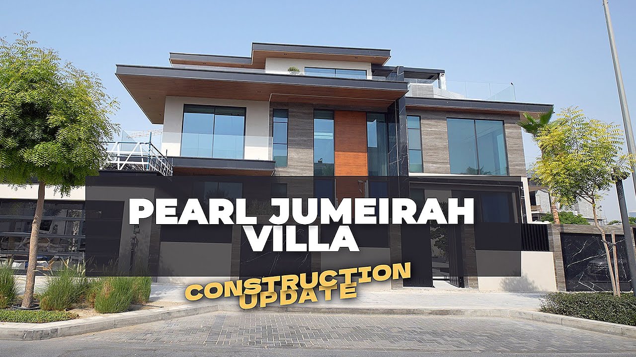 PEARL JUMEIRAH VILLA - CONSTRUCTION UPDATE