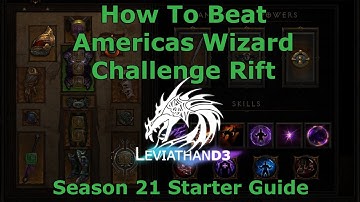 [Diablo 3] How To Beat Americas Wizard Challenge Rift | Season 21 Starter Guide