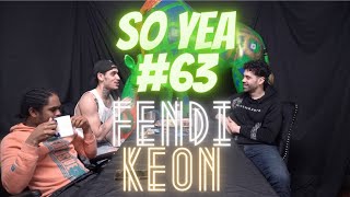 GETTING STABBED OVER WEED, EMBRACING PEOPLE FOR WHO THEY ARE, BE YOU ! | So Yea #63 FENDI ft. KEON