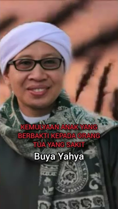 Kemulyaan Anak yang Merawat orang tua sakit#Shorts#Buya Yahya