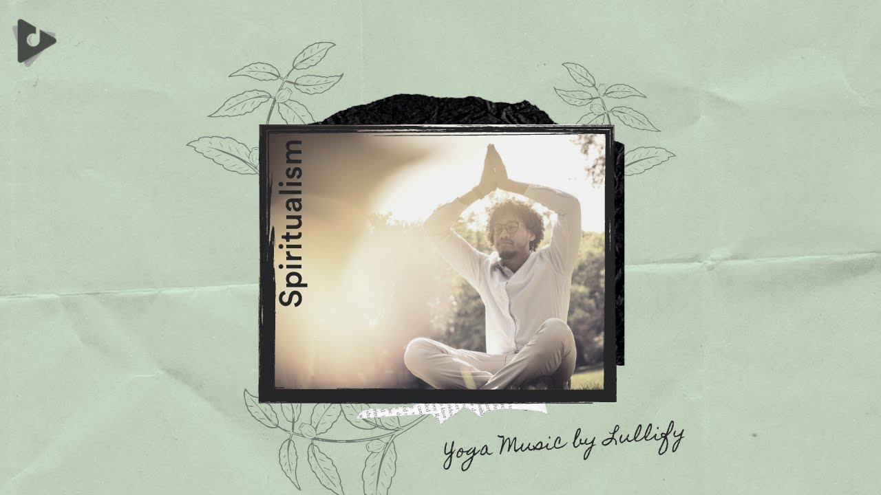 Watch Spiritualism - 2 Hours of Meditation for Yoga | Yoga Music by Lullify ∞ 491 on YouTube Watch Spiritualism - 2 Hours of Meditation for Yoga | Yoga Music by Lullify ∞ 491 on YouTube