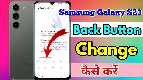 samsung galaxy s23 back button settings, samsung galaxy s23 side button setting
