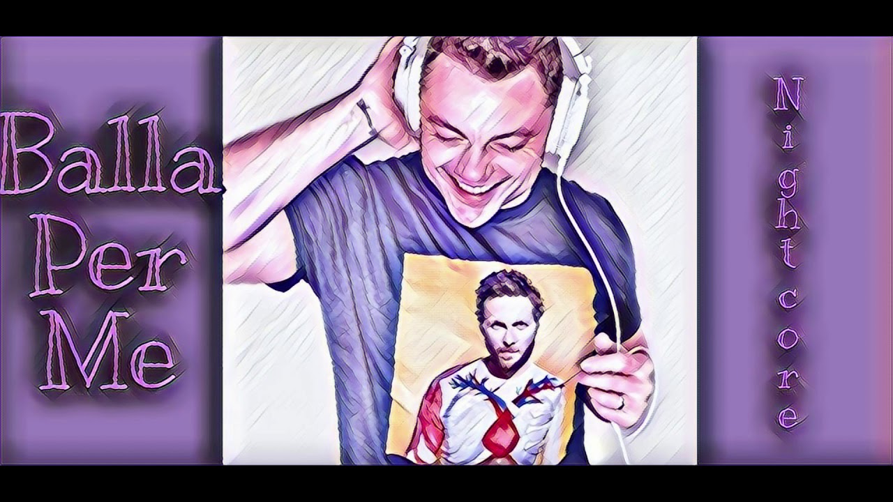 *NightCore* Tiziano FerroBalla Per Me YouTube *NightCore* Tiziano FerroBalla Per Me YouTube