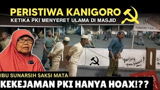 Ternyata Hoax  Pki Menyerbu Ulama Dan Santri Di Masjid Kanigoro Dari Saksi Yang Masih Hidup