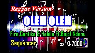 Oleh Oleh Reggae - Fira Cantika & Nabila ft.Bajol Ndanu [Karaoke] | sx-KN7000