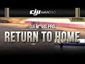 DJI Mavic Pro / Return to Home (Tutorial)