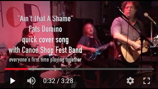 CanoeShopFest 2019 (4/8) |  "Ain't that a Shame"