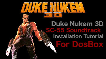 Duke Nukem 3D SC-55 Soundtrack installation Tutorial For DosBox