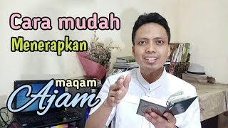 #17 Cara mudah & praktis menerapkan maqam/irama AJAM