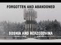 Infiltration: Exploring forgotten Bosnian monuments and abandoned war architecture Trailer