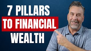 The 7 Pillars of Financial Wealth Every Retiree Should Follow