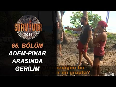 Adem ve Pınar arasında tansiyon yükseldi!| 65. Bölüm | Survivor 2017