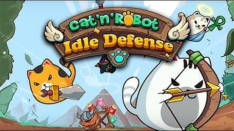 CATNROBOT IDLE DEFENSE GAME | SAMUEL OUT THERE