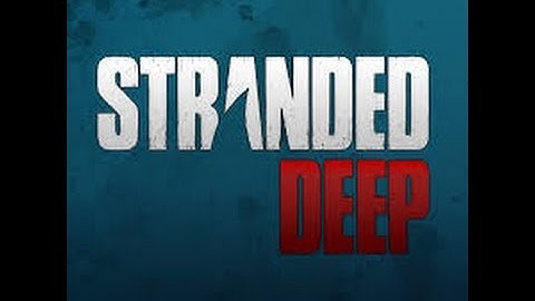 HOW TO DOWNLOAD [stranded deep]32 bit with proof