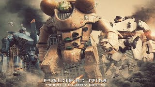 Pacific Rim (Mark 1 Glory Days)