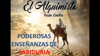 EL ALQUIMISTA | Poderosas enseñanzas de SABIDURIA