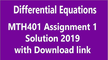 MTH401 Assignment 1 solution 2019