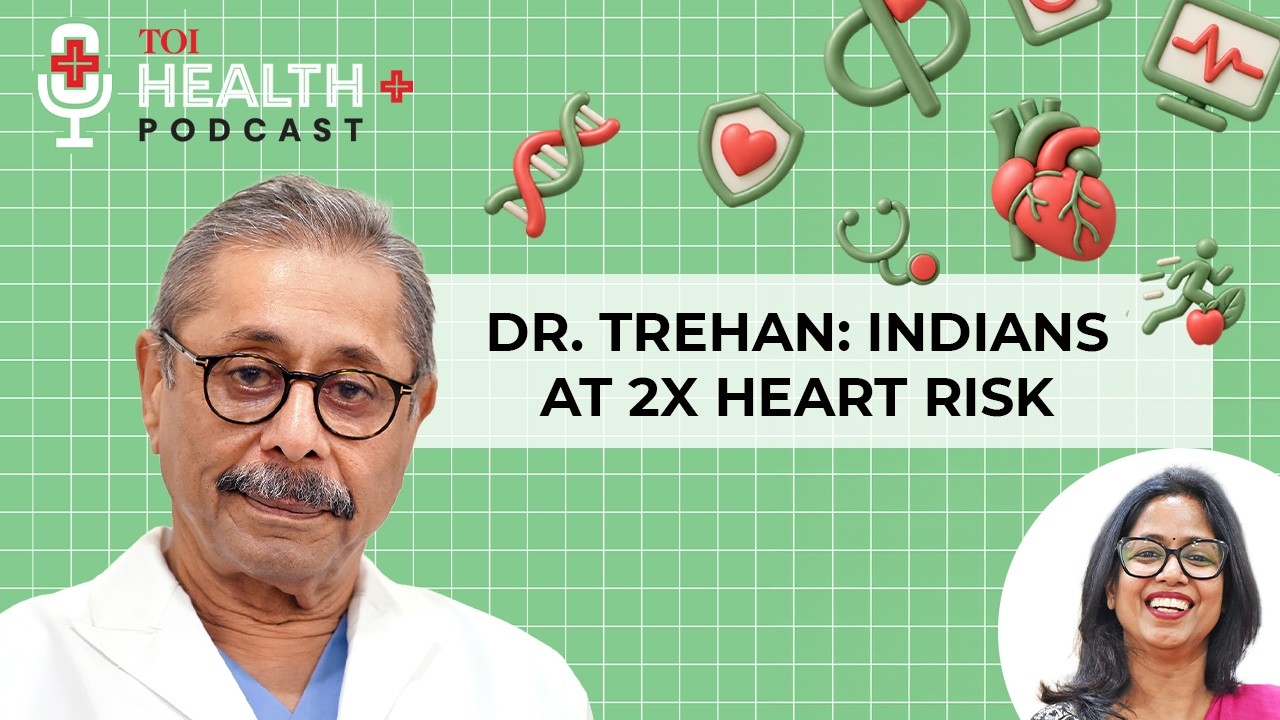 Why "Fit" Young Indians Are Having Heart Attacks | Padma Bhushan Dr Naresh Trehan | TOI Health+