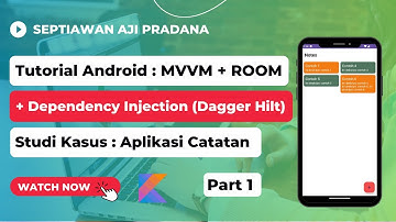Part 1. Android MVVM + ROOM + Dependency Injection Studi Kasus Aplikasi Catatan - Pengenalan Project