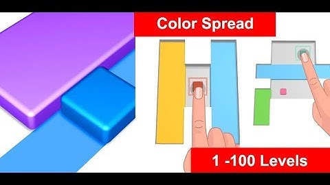 Color Spread - 1 - 100 Levels Gameplay