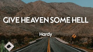 Video thumbnail of "Hardy - GIVE HEAVEN SOME HELL (Lyrics)"
