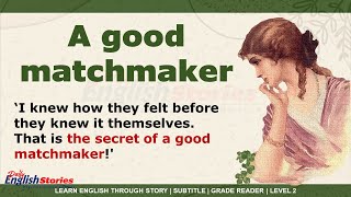 A Good Matchmaker | Learn English through story level 2 | Subtitles