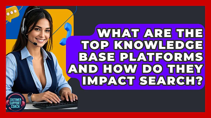 What Are The Top Knowledge Base Platforms And How Do They Impact Search? - Customer Support Coach