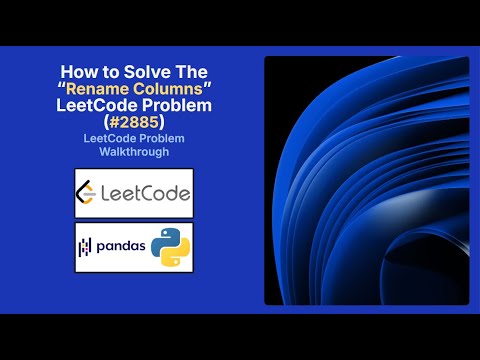 LeetCode 2885 Rename Columns in Python | Pandas Tutorial for Beginners