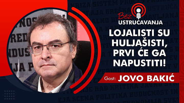 BEZ USTRUČAVANJA - Jovo Bakić: Lojalisti su huljašisti, prvi će ga napustiti!