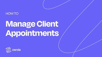 Managing Client Appointments Zanda