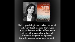 The critique of psychiatric diagnosis; Why we need better ways forward  - Dr  Lucy Johnstone