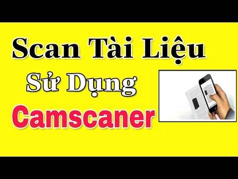 Hướng dẫn Scan tài liệu dùng Camscaner - Phần mềm Sacan tài liệu tốt nhất cho Điện thoại