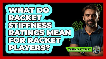 What Do Racket Stiffness Ratings Mean For Racket Players? - The Racket Xpert
