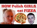 How POLISH GIRLS eat pizza