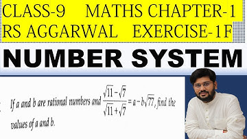 If a and b are rational numbers and values of a and b. (sqrt(11) - sqrt(7))/(sqrt(11) + sqrt(7)) = a