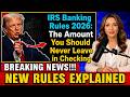 IRS Banking Rules 2026 The Amount You Should Never Leave in Checking