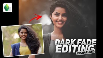 Dark fade Effect Editing | Snapseed tutorial