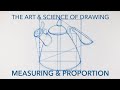 Measuring & Proportion Introduction: The Art & Science of Drawing Free Class