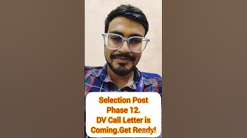 Selection Post Phase 12:DV Call Letter Coming😱 Get Ready!#ssc #sscselectionpost#shorts